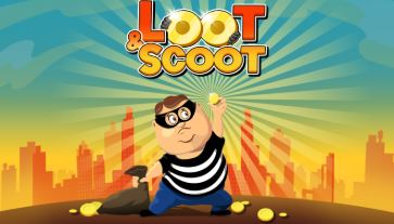 Loot and Scoot